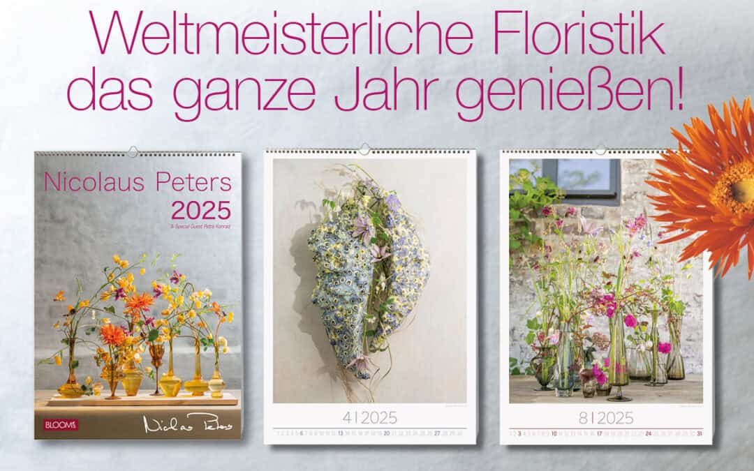 Der Kalender 2025 des Floristik-Weltmeisters Nicolaus Peters