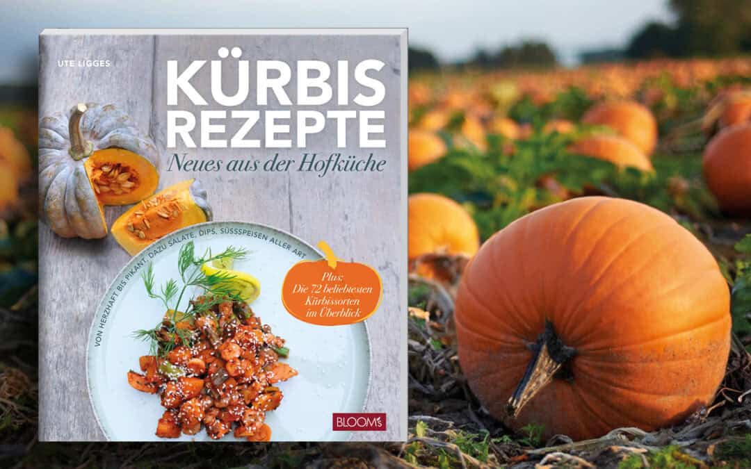 Buchneuheit: Kürbisrezepte – Neues aus der Hofküche