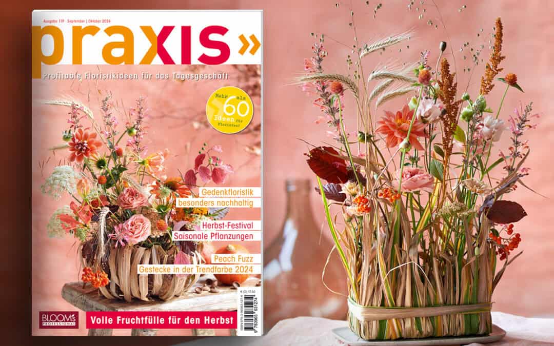 Volle Fruchtfülle für den Herbst – Mit der neuen PRAXIS-Ausgabe!